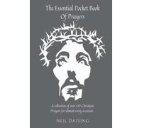 The Essential Pocket Book Of Prayers: A collection of over 170 Christian Prayers for almost every occasion