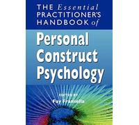 The Essential Practitioner's Handbook of Personal Construct Psychology