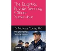 The Essential Private Security Officer Supervisor