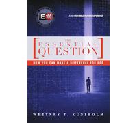 The Essential Question: How You Can Make a Difference for God
