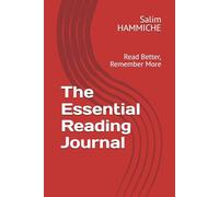 The Essential Reading Journal: Read Better, Remember More