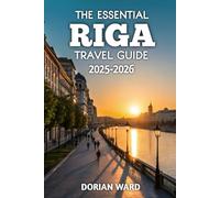The Essential Riga Travel Guide 2025-2026