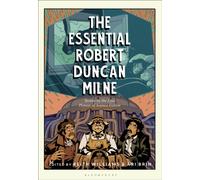 The Essential Robert Duncan Milne : Stories by the Lost Pioneer of Science Fiction