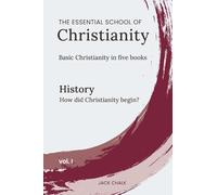 The Essential School of Christianity, Vol. I - History