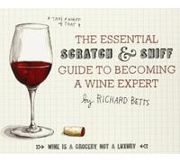 The Essential Scratch and Sniff Guide to Becoming a Wine Expert: Take a Whiff of That by Betts, Richard (2013) Board book