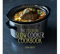 The Essential Slow Cooker Cookbook