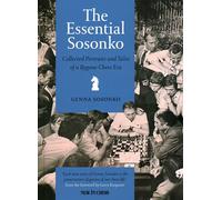 The Essential Sosonko: Collected Portraits and Tales of a Bygone Chess Era
