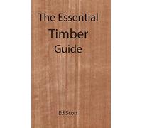 The Essential Timber Guide