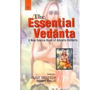 The Essential Vedanta: A New Source Book Of Advaita Vedanta