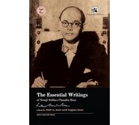 The Essential Writings of Netaji Subhas Chandra Bose