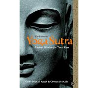 The Essential Yoga Sutra: Ancient Wisdom for Your Yoga