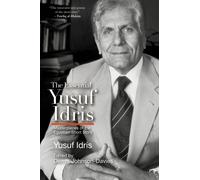 The Essential Yusuf Idris : Masterpieces of the Egyptian Short Story