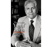 The Essential Yusuf Idris: Masterpieces of the Egyptian Short Story