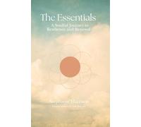 The Essentials: A Soulful Journey to Resilience and Renewal