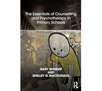 The Essentials of Counselling and Psychotherapy in Primary Schools (United Kingdom Council for Psychotherapy)