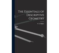 The Essentials of Descriptive Geometry