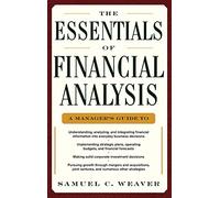 The Essentials of Financial Analysis (GENERAL FINANCE & INVESTING)