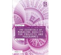 The Essentials of Managing Quality for Projects and Programmes (The Essentials of Project and Programme Management)