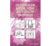 The Essentials of Material Science and Technology for Engineers