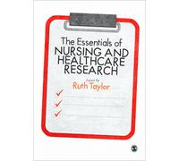 The Essentials of Nursing and Healthcare Research