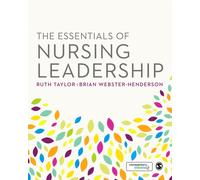 The Essentials of Nursing Leadership