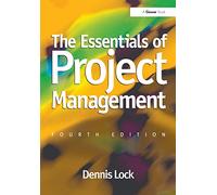 The Essentials of Project Management – The Essentials of Project and Programme Management