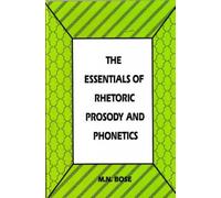 The Essentials of Rhetoric Prosody and Phonetics