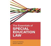 The Essentials of Special Education Law (Special Education Law, Policy, and Practice)