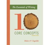 The Essentials of Writing: Ten Core Concepts