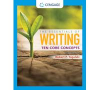The Essentials of Writing: Ten Core Concepts (w/ MLA9E Update)