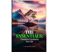 THE ESSENTIALS: TIMELESS TREASURES FOR LIFE