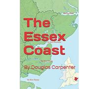 The Essex Coast: By Douglas Carpenter