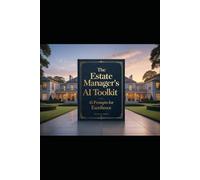 The Estate Manager's AI Toolkit: 45 Prompts for Excellence