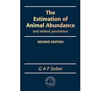 The Estimation of Animal Abundance and Related Parameters