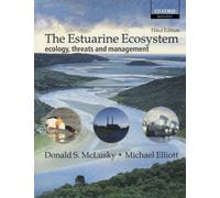 The Estuarine Ecosystem: Ecology, Threats and Management (Oxford Biology) (3rd Edition)