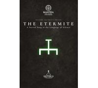 The Etermite: A Sacred Song in the Language of Silence