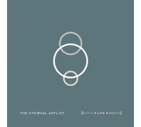 The Eternal Afflict - Birth Life Death