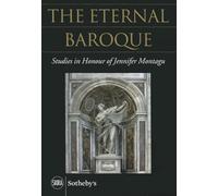 The Eternal Baroque: Studies in Honor of Jennifer Montagu