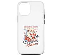 The Eternal Circus - Not Every Circus Needs a Clown Case for iPhone 12/12 Pro
