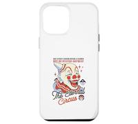 The Eternal Circus - Not Every Circus Needs a Clown Case for iPhone 12 Pro Max