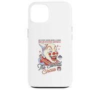 The Eternal Circus - Not Every Circus Needs a Clown Case for iPhone 13
