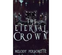 The Eternal Crown: The Ouroboros Trilogy #3
