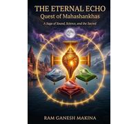 The Eternal Echo: A Saga of Sound, Science, and the Sacred