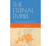 THE ETERNAL EMPIRE: ALTERNATE HISTORY STORY OF SURVIVAL OF PORTUGUESE EMPIRE AFTER SALAZAR (Alternate history books)