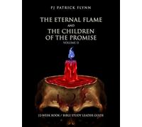 The Eternal Flame and the Children of the Promise Volume II: 12-Week Book/Bible Study Leader Guide