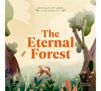 The Eternal Forest: From the Ancient Garden to the Forever City