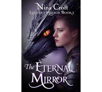 The Eternal Mirror: A New Adult Fantasy Romance (Lucifer's Mirror)