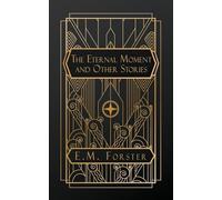 The Eternal Moment, and Other Stories