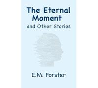 The Eternal Moment and Other Stories