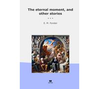 The eternal moment, and other stories (Classic Books)